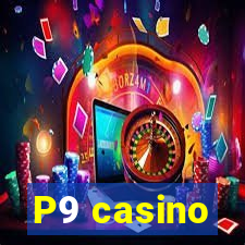 P9 casino